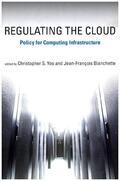 Yoo / Blanchette |  Regulating the Cloud: Policy for Computing Infrastructure | Buch |  Sack Fachmedien