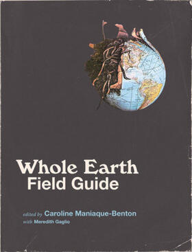 Maniaque-Benton |  Whole Earth Field Guide | Buch |  Sack Fachmedien