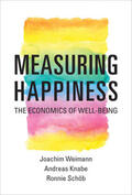 Weimann / Knabe / Schob |  Measuring Happiness: The Economics of Well-Being | Buch |  Sack Fachmedien