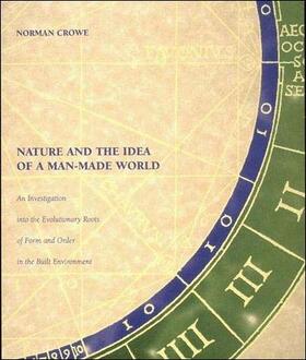 Crowe |  Nature and the Idea of a Man-Made World | Buch |  Sack Fachmedien