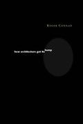 Roger Connah |  How Architecture Got Its Hump | Buch |  Sack Fachmedien