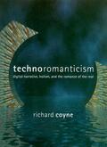Coyne / Malina / Cubitt |  Technoromanticism | Buch |  Sack Fachmedien