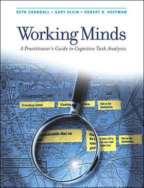 Crandall / Klein / Hoffman | Working Minds: A Practitioner's Guide to Cognitive Task Analysis | Buch | 978-0-262-53281-5 | sack.de