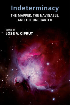 Ciprut |  Indeterminacy: The Mapped, the Navigable, and the Uncharted | Buch |  Sack Fachmedien