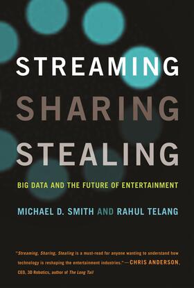 Smith / Telang |  Streaming, Sharing, Stealing | Buch |  Sack Fachmedien