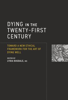 Dugdale | Dying in the Twenty-First Century | Buch | 978-0-262-53459-8 | www.sack.de