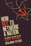 Peters |  How Not to Network a Nation | Buch |  Sack Fachmedien