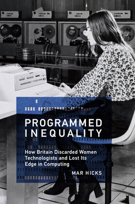 Hicks | Programmed Inequality | Buch | 978-0-262-53518-2 | sack.de