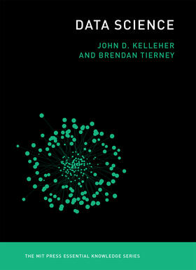 Kelleher / Tierney | Data Science | Buch | 978-0-262-53543-4 | www.sack.de