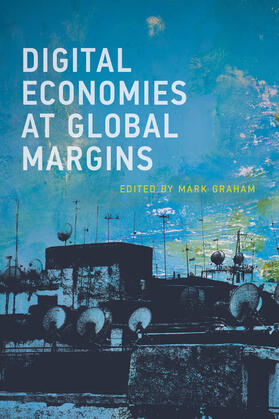 Graham |  Digital Economies at Global Margins | Buch |  Sack Fachmedien
