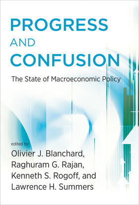 Blanchard / Rajan / Rogoff | Progress and Confusion: The State of Macroeconomic Policy | Buch | sack.de