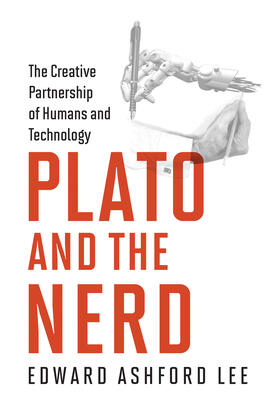Lee | Plato and the Nerd: The Creative Partnership of Humans and Technology | Buch | 978-0-262-53642-4 | sack.de