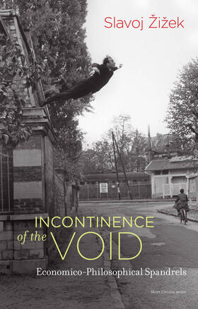 Zizek / Žižek | Incontinence of the Void: Economico-Philosophical Spandrels | Buch | 978-0-262-53706-3 | sack.de