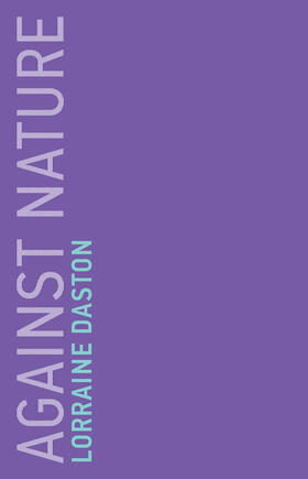 Daston | Against Nature | Buch | 978-0-262-53733-9 | sack.de