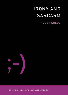 Kreuz | Irony and Sarcasm | Buch | 978-0-262-53826-8 | www.sack.de