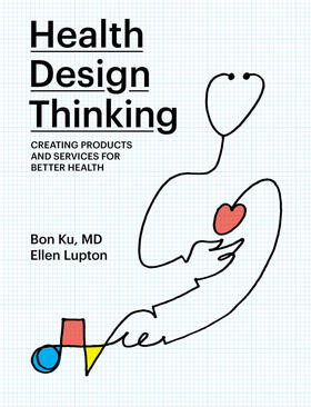 Ku / Lupton | Health Design Thinking | Buch | sack.de