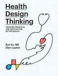 Ku / Lupton |  Health Design Thinking | Buch |  Sack Fachmedien