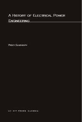 Dunsheath |  A History of Electrical Power Engineering | Buch |  Sack Fachmedien