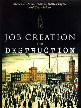 Davis / Haltiwanger / Schuh |  Job Creation and Destruction | Buch |  Sack Fachmedien