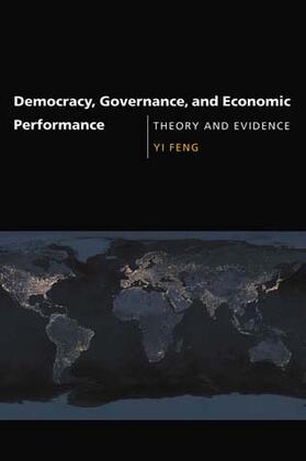 Feng |  Democracy, Governance, and Economic Performance | Buch |  Sack Fachmedien