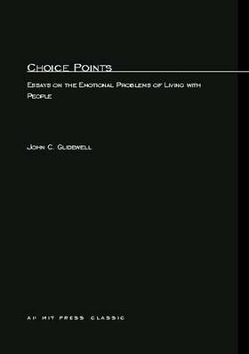 Glidewell | Choice Points: Essays on the Emotional Problems of Living with People | Buch | 978-0-262-57026-8 | sack.de