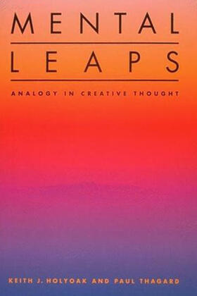 Holyoak / Thagard |  Mental Leaps | Buch |  Sack Fachmedien