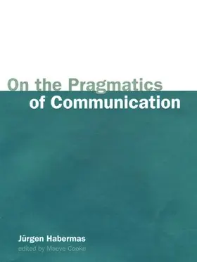 Habermas / Cooke |  On the Pragmatics of Communication | Buch |  Sack Fachmedien