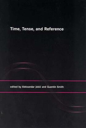  Time, Tense, and Reference | Buch |  Sack Fachmedien