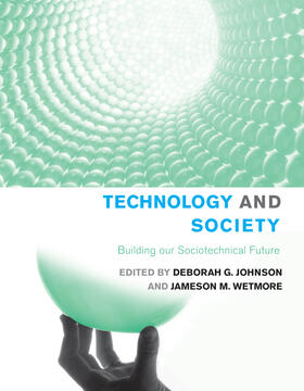Johnson / Wetmore |  Technology and Society: Building Our Sociotechnical Future | Buch |  Sack Fachmedien