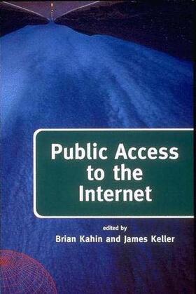 Kahin / Keller | Public Access to the Internet | Buch | 978-0-262-61118-3 | sack.de
