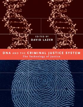 Lazer |  DNA and the Criminal Justice System: The Technology of Justice | Buch |  Sack Fachmedien