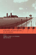 Lyson / Stevenson / Welsh |  Food and the Mid-Level Farm: Renewing an Agriculture of the Middle | Buch |  Sack Fachmedien