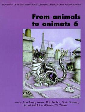 Meyer / Berthoz / Floreano |  From Animals to Animats 6: Proceedings of the Sixth International Conference on Simulation of Adaptive Behavior | Buch |  Sack Fachmedien