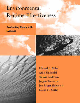 Miles / Andresen / Carlin |  Environmental Regime Effectiveness: Confronting Theory with Evidence | Buch |  Sack Fachmedien