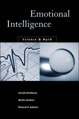 Matthews / Zeidner / Roberts | Emotional Intelligence - Science and Myth | Buch | 978-0-262-63296-6 | sack.de