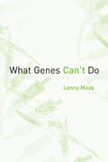 Lenny Moss |  What Genes &lt;i&gt;Can't&lt;/i&gt; Do | Buch |  Sack Fachmedien