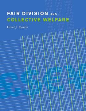 Moulin | Moulin, H: Fair Division and Collective Welfare | Buch | 978-0-262-63311-6 | sack.de
