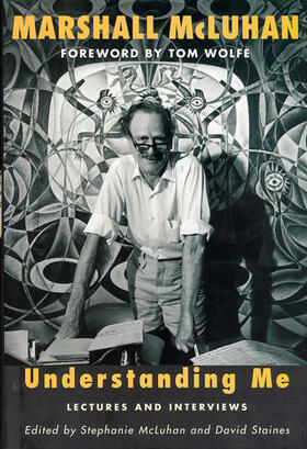McLuhan / Staines |  Understanding Me: Lectures and Interviews | Buch |  Sack Fachmedien