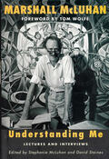 McLuhan / Staines |  Understanding Me: Lectures and Interviews | Buch |  Sack Fachmedien