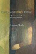 Bertram F. Malle |  How the Mind Explains Behavior | Buch |  Sack Fachmedien