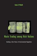 O'Neill |  Waste Trading Among Rich Nations: Building a New Theory of Environmental Regulation | Buch |  Sack Fachmedien