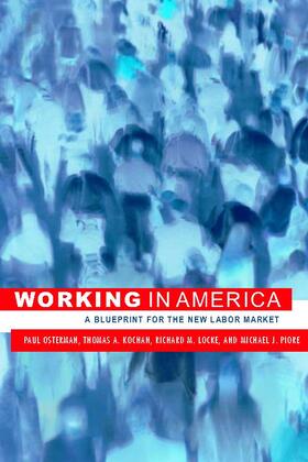 Osterman / Kochan / Locke | Working in America: A Blueprint for the New Labor Market | Buch | 978-0-262-65062-5 | sack.de