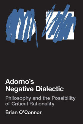 O'Connor |  Adorno's Negative Dialectic | Buch |  Sack Fachmedien