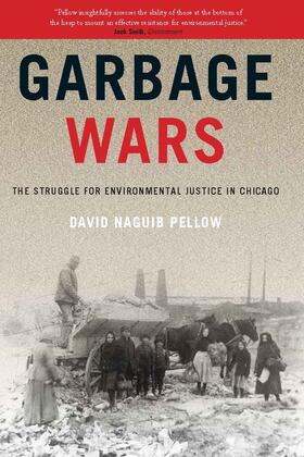 Pellow |  Garbage Wars: The Struggle for Environmental Justice in Chicago | Buch |  Sack Fachmedien