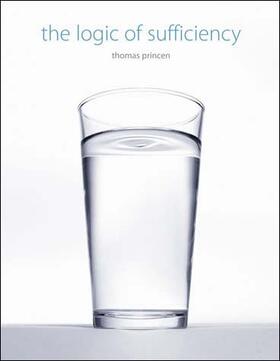 Princen |  The Logic of Sufficiency | Buch |  Sack Fachmedien