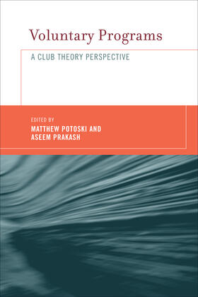 Potoski / Prakash | Voluntary Programs: A Club Theory Perspective | Buch | 978-0-262-66204-8 | sack.de