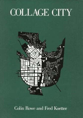 Rowe / Koetter |  Collage City | Buch |  Sack Fachmedien