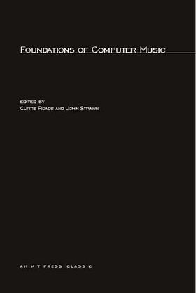 Roads / Strawn | Foundations of Computer Music | Buch | 978-0-262-68051-6 | sack.de