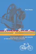 Rosen |  Framing Production: Technology, Culture, and Change in the British Bicycle Industry | Buch |  Sack Fachmedien