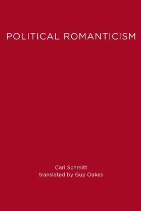Oakes / Schmitt |  Political Romanticism | Buch |  Sack Fachmedien